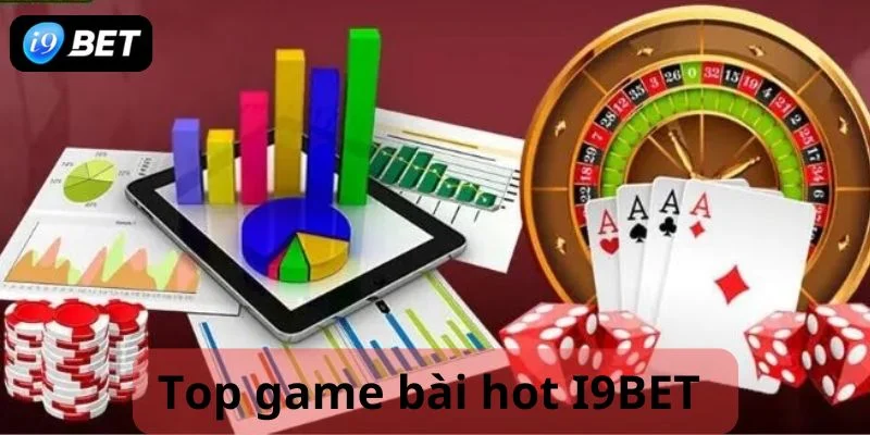 Top game bài hot I9BET tham khảo các tựa game hot nhất tại i9bet